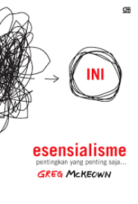 Image of ESENSIALISME PENTINGKAN YANG PENTING SAJA