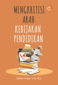 Image of MENGKRITISI ARAH KEBIJAKAN PENDIDIKAN