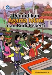 Image of PENDIDIKAN AGAMA ISLAM DAN BUDI PEKERTI SMA/MA Kelas XII